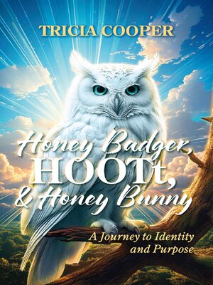cover image of Honey Badger, HOOTt, and Honey Bunny